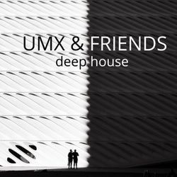 UMX & Friends Deep house