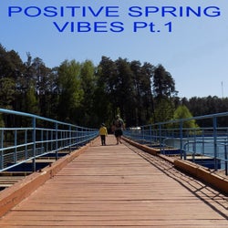 Positive Spring Vibes, Pt. 1