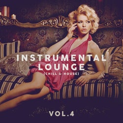 Instrumental Lounge (Chill & House), Vol. 4