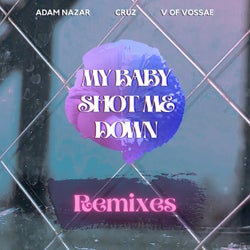 My Baby Shot Me Down - Remixes