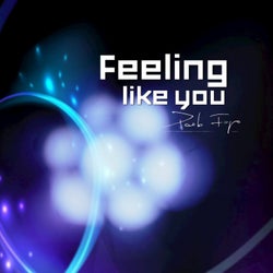 Feeling Like You