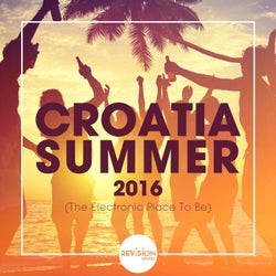 Croatia Summer 2016 (The Electronic Place To Be)
