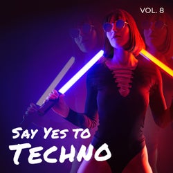 Say Yes to Techno, Vol. 8