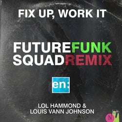Fix Up, Work It (Future Funk Squad Remix)
