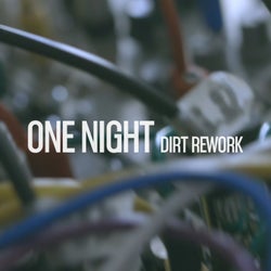 One Night Dirt Rework