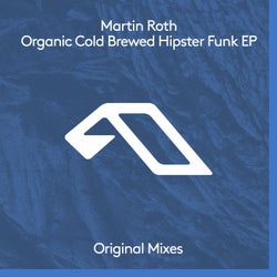 Organic Cold Brewed Hipster Funk EP