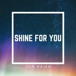 Shine For You