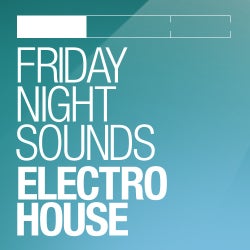 A Weekend Of Music - Friday Electro House