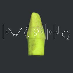 Low & Behold 2