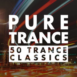 Pure Trance - 50 Trance Classics