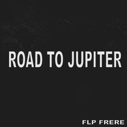 ROAD TO JUPITER