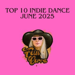 TOP 10 INDIE DANCE JUNE25