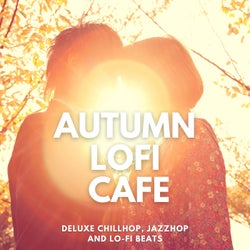 Autumn LoFi Cafe (Deluxe Chillhop, Jazzhop and Lofi Beats)
