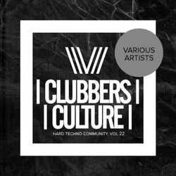 Clubbers Culture: Hard Techno Community, Vol. 22