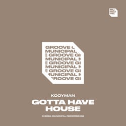 Gotta Have House (Extended Mix)