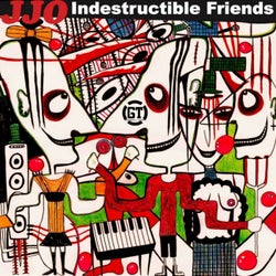 Indestructible Friends