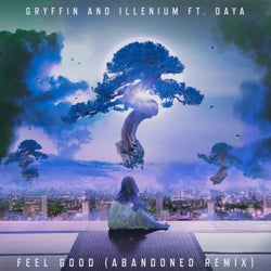 Feel Good (feat. Daya) [Abandoned Remix] (Abandoned Remix)
