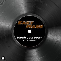 Touch Your Pussy (K22 Extended)