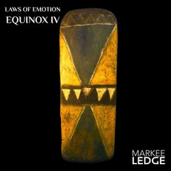 Laws of Emotion: Equinox IV