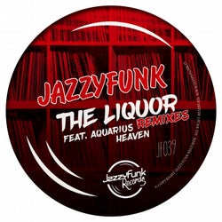 The Liquor (feat. Aquarius Heaven) [Remixes]