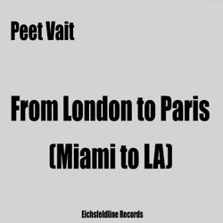 From London to Paris (Miami to LA)