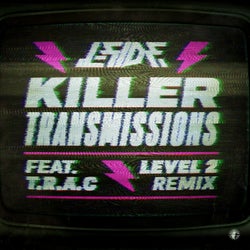 Killer Transmissions (feat. T.R.A.C.) [Level 2 Remix]