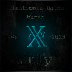 Electronic Dance Music Top 10 July 2018