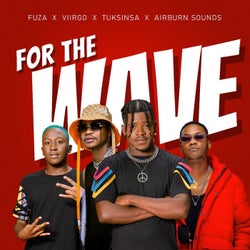 For The Wave (feat. Viirgo, TuksinSA, AirBurn Sounds)