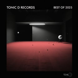 Best Of Tonic D Records 2025