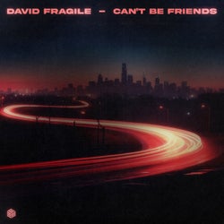 Can't Be Friends (Extended Mix)