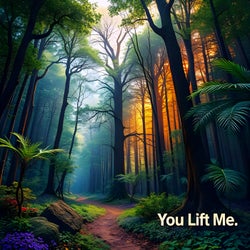 You Lift Me