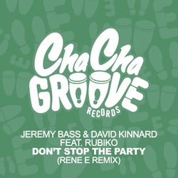 Don't Stop The Party (Rene E Remixes)