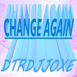 Change Again