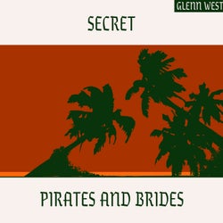 Secret / Pirates and Brides