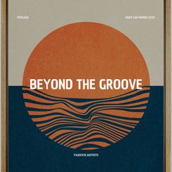 Beyond the Groove