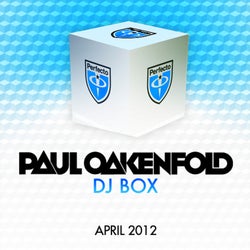 DJ Box April 2012 - Selected By Paul Oakenfold