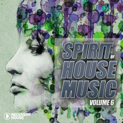 Spirit Of House Music Volume 6