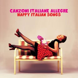 Canzoni Italiane Allegre - Happy Italian Songs