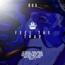 Feel The Trap 005