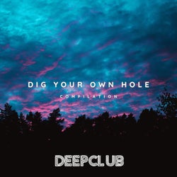 Dig Your Own Hole