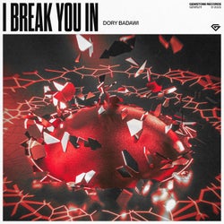 I Break You In