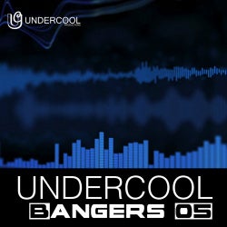 Undercool Bangers 05