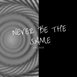 Never Be the Same