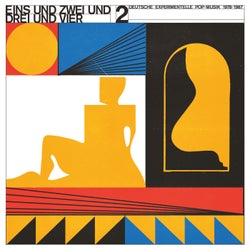 Eins und Zwei und Drei und Vier, Vol. 2 - Deutsche Experimentelle Pop-Musik 1978 - 1987