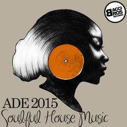 ADE 2015 Soulful House Music