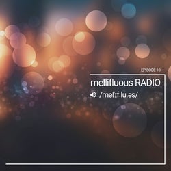 mellifluous Radio 010