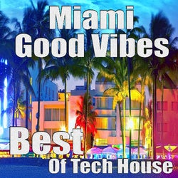Miami - Good Vibes (Best Of March 2021)