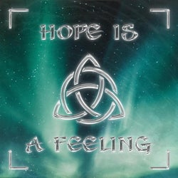 Hope Is A Feeling
