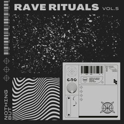 Nothing But... Rave Rituals, Vol. 05
