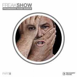 Freak Show Vol. 8 - Progressive House Session